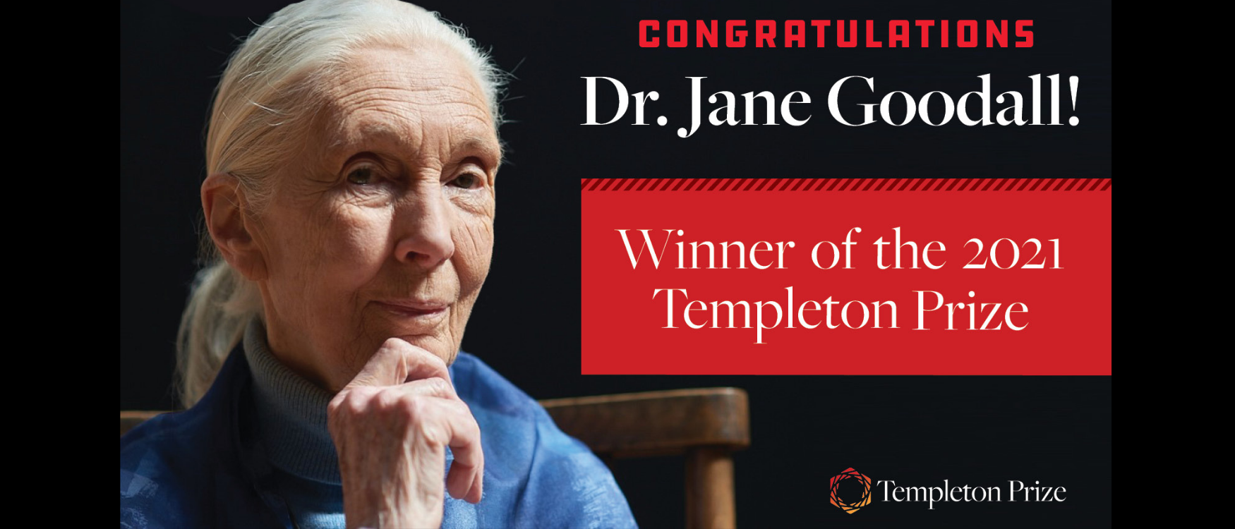 Dr. Jane Goodall Honored as Templeton Prize Laureate for 2021