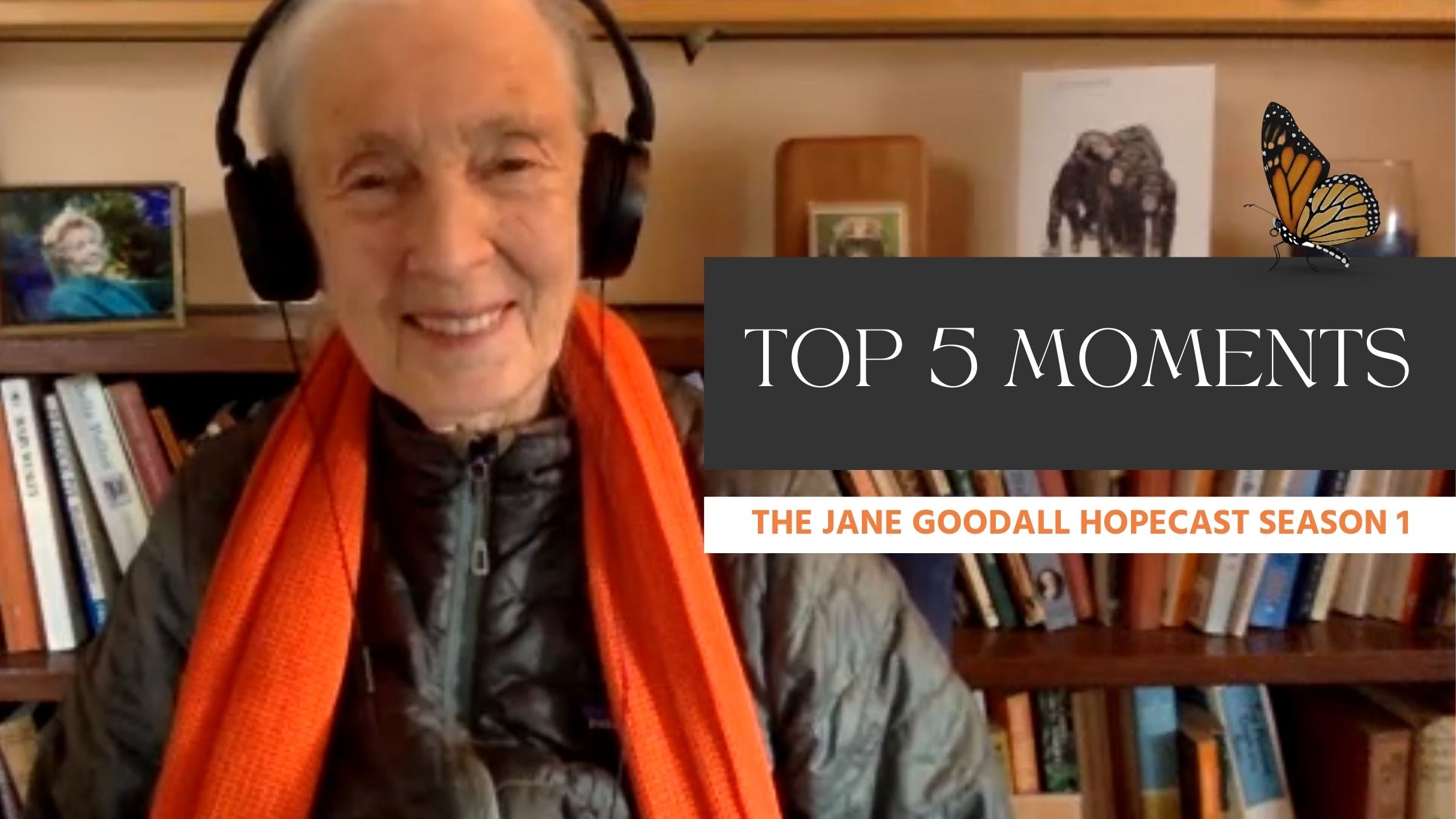 Top Moments of Jane Goodall Hopecast Season 1