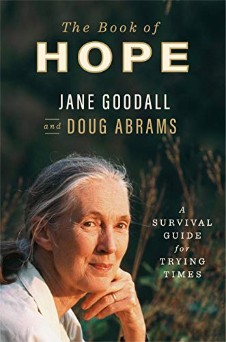 The Book of Hope: A Survival Guide for Trying Times (Global Icon Series) by [Jane Goodall, Douglas Abrams]