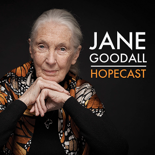 A woman in a monarch butterfly shawl with a white ponytail (JaneGoodall) next to text that reads "Jane Goodall Hopecast".
